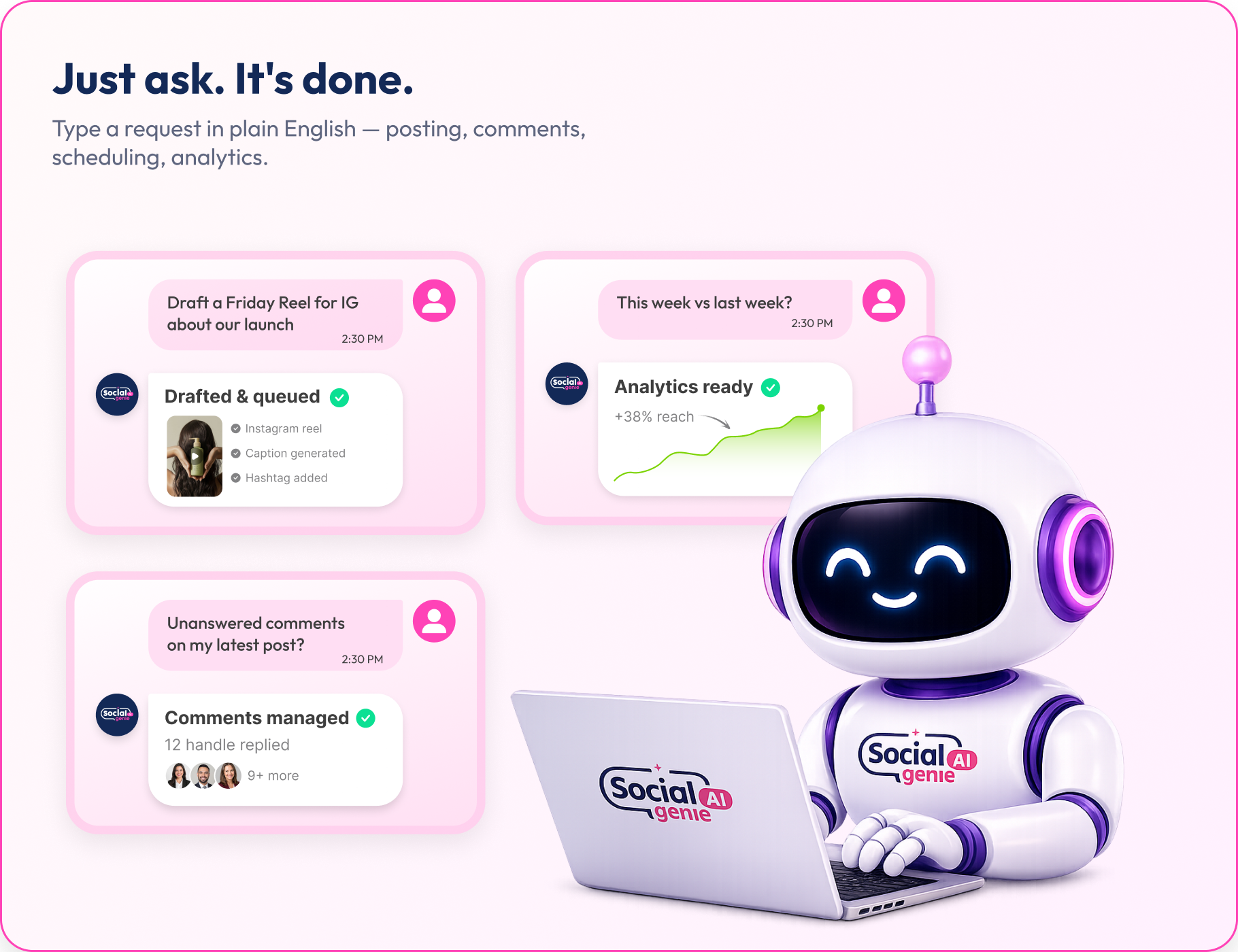 Just ask — the AI assistant drafts, schedules and manages your posts