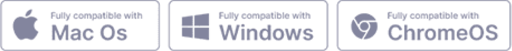 Compatible with Mac OS, Windows and ChromeOS